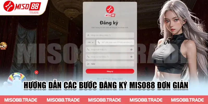 Hướng dẫn các bước đăng ký Miso88 đơn giản